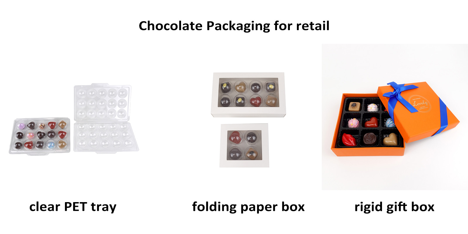  Chocolate retail packaging with clear PET trays, folding paper boxes and rigid gift boxes.